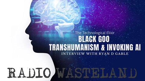 The Technological Elixir: Black Goo Transhumanism and Invoking AI