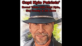 Capt Kyle SG Anon Army Vet Mag Freddy Round Table Discussion Most Recent Updates