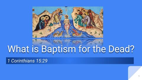 What is Baptism For the Dead?
