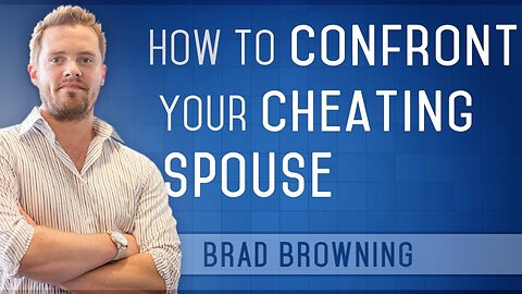 How to Confront Your Cheating Spouse (Without Looking Crazy! )