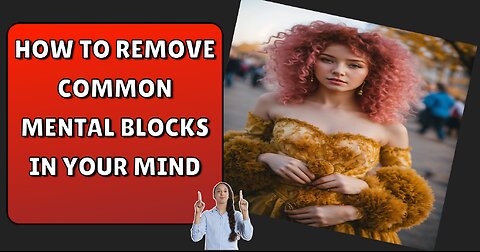 How to Remove Common Mental Blocks in your mind || Zeekay Ai Tv