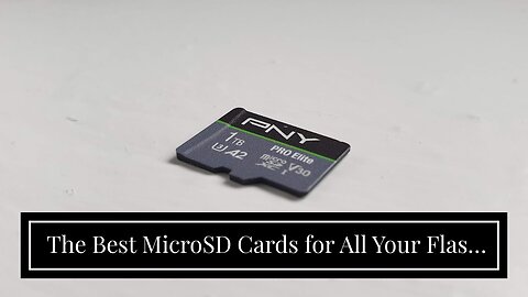 The Best MicroSD Cards for All Your Flash Memory Needs TechRadar Pro