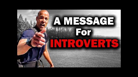 A Message for INTROVERTS - David Goggins