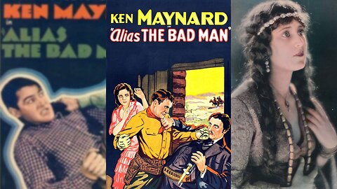 ALIAS THE BAD MAN (1931) Ken Maynard, Tarzan & Virginia Brown Faire | Western | B&W