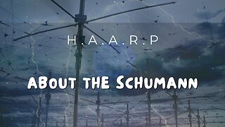 HAARP-ing On About The Schumann Resonance