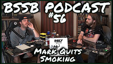Mark Quits Smoking - BSSB Podcast #56