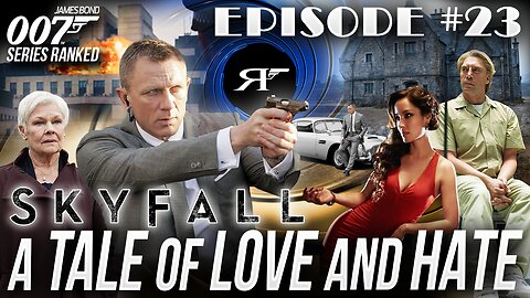 Skyfall | James Bond 007 Movies #RANKED Ep. 23