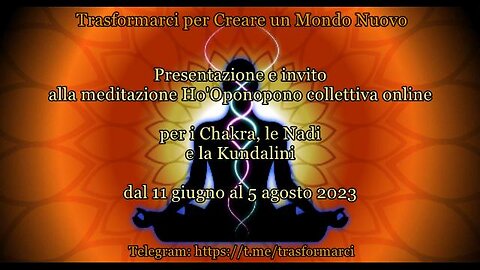 PRESENTAZIONE HO'OPONOPONO COLLETTIVO PER CHAKRA, NADI E KUNDALINI