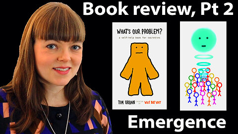 Tim Urban's Emergence & Collective Intelligence | What's Our Problem Book Review Part 2 of 3