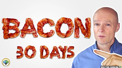 What If You Eat BACON Every Day For 30 Days?