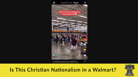Is This Christian Nationalism in a Walmart?