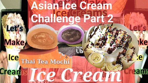Asian Ice Cream Challenge, Part 2, 1 Hour Non-Stop