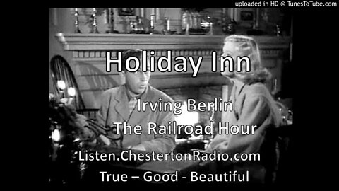 Holiday Inn - Irving Berlin - The Railroad Hour