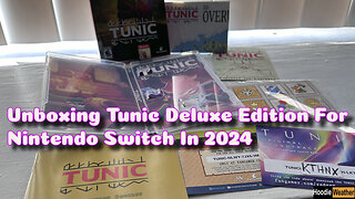 Unboxing Tunic Deluxe Edition For The Nintendo Switch In 2024