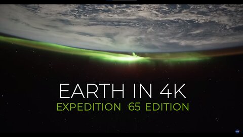 Earth from Space in 4K – Expedition 65 Edition