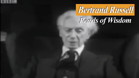 Bertrand Russell tells what he sees as being vital to the survival of this planet 🌍