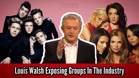 X Factor's Louis Walsh exposing Boy Bands & Girl Groups in the Industry