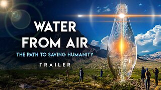 Water From Air: The Path to Saving Humanity | Popular Science Film | Trailer