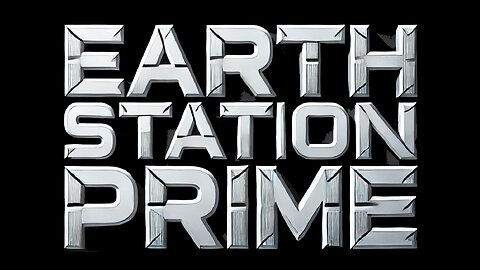 Earth Station Prime Mission Critical Part 1