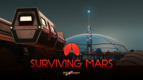 SURVIVING MARS - Bristol Colony - Episode 30