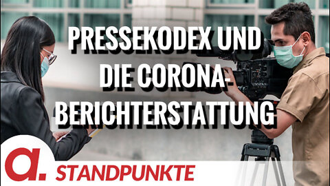 Der Pressekodex und die Corona-Berichterstattung | Von Bastian Barucker