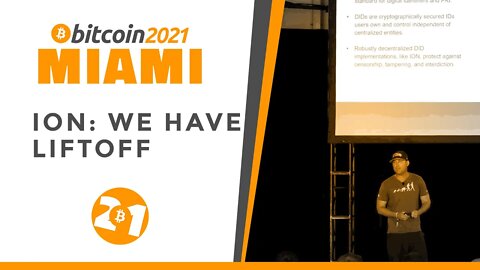 Bitcoin 2021: ION: We Have Liftoff