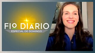 FIO DIÁRIO ESPECIAL DE DOMINGO - BIANCA WAISBERG "PRIORIDADES DO PROJETO MÃES DIREITAS"