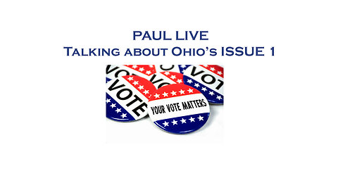Paul Live 10 25 23Talking About Issue1 In Ohio 1