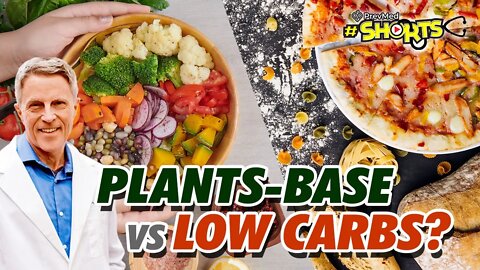#SHORTS Plant-base vs Low Carbs: Which is Better?