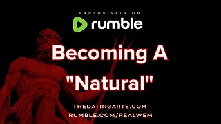 Becoming A "Natural"