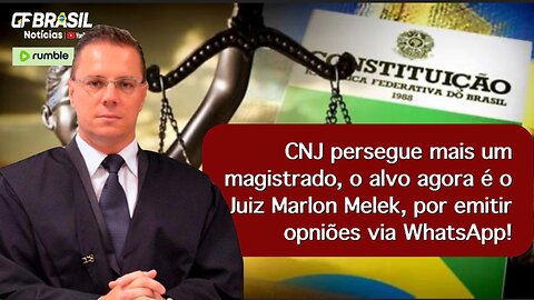 CNJ persegue mais um magistrado, o alvo agora é o Juiz Marlon Melek, por emitir opniões via Zap!