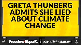 Greta Thunberg Admits She Lied and Admits She Never Read A Scientific Study.