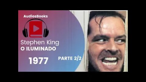 O Iluminado de Stephen King PARTE 2 - audiobook traduzido em português