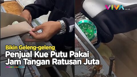 Penjual Kue Putu Pakai Barang Ratusan Juta, Intel Beneran?