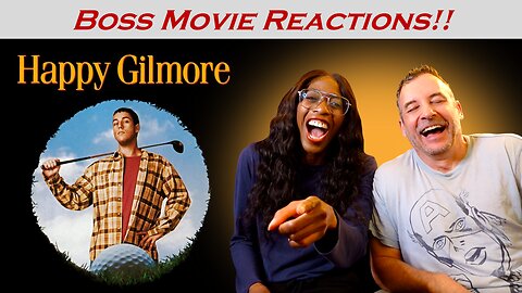HAPPY GILMORE (1996) -- BOSS MOVIE REACTIONS