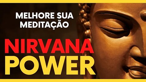 Melhore sua meditação - Nirvana Power