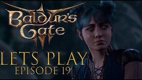 Baldur's Gate 3 Episode 19