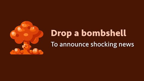 Idiom: Drop a bombshell (meaning, examples, pronunciation)