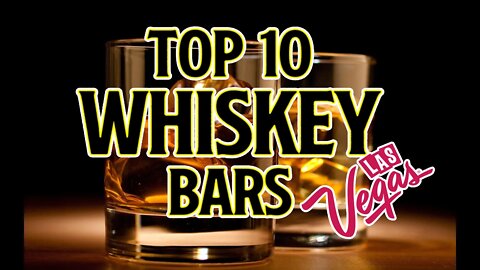 Top 10 Whiskey Bars in Las Vegas