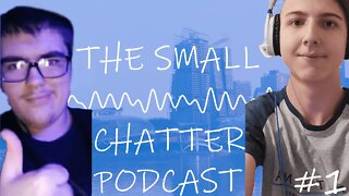 The Small Chatter Podcast EP1 Our Views On Politics! #maga