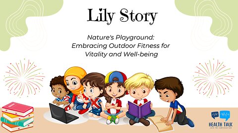 Lily's Story: Discovering the Hidden Wonders of Nature's Playground