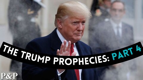 The Trump Prophecies: 2021 Prophecies (Pt. 4)