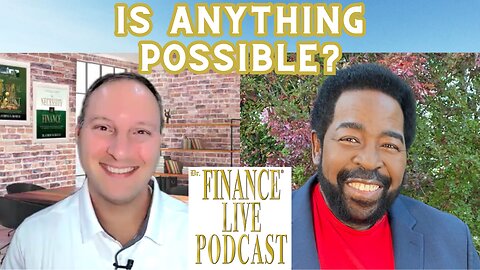 FINANCE EDUCATOR ASKS: Is Anything Possible? Les Brown Reveals
