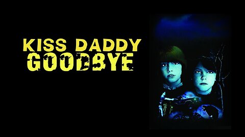 Kiss Daddy Goodbye (1981)