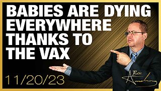 The Ben Armstrong Show | Babies are Dying Everywhere Thanks to the Vaccine