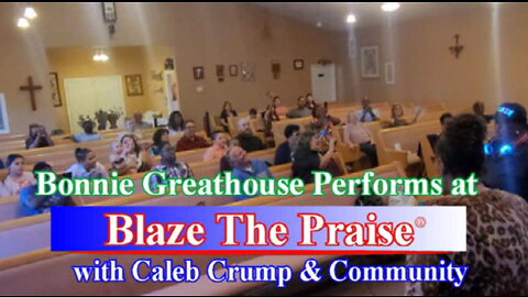 Bonnie Greathouse Performs - at Caleb Crump's Blaze The Praise® April 15, 2022