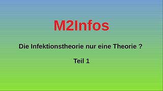 Ist die Infektionstheorie nur eine Theorie – Teil 1