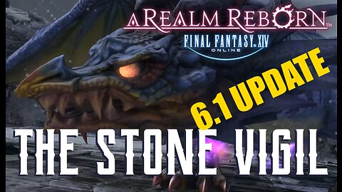 The Stone Vigil (6.1 UPDATE) - Boss Encounters Guide - FFXIV A Realm Reborn