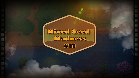 Mixed Seed Madness #11: An Axe-cellent Upgrade!