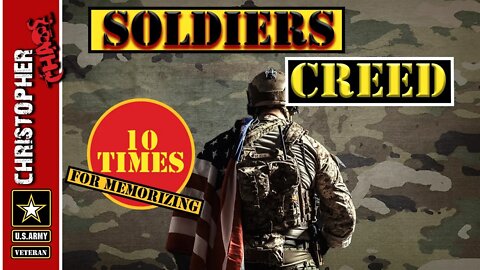 The Soldiers Creed 10 times for memorizing